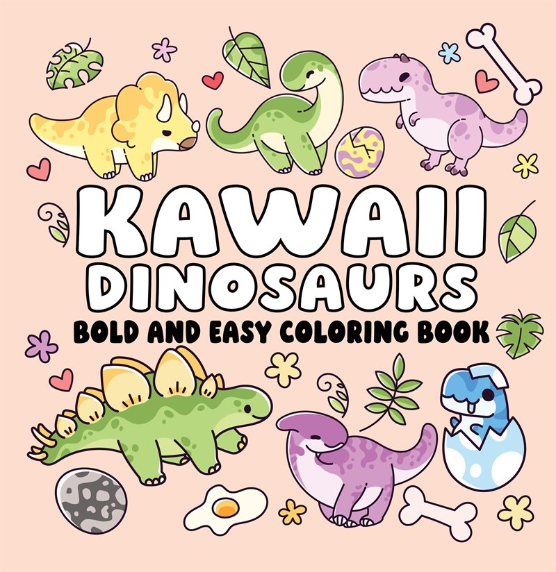 Kawaii Dinosaurs Bold and Easy Coloring Book