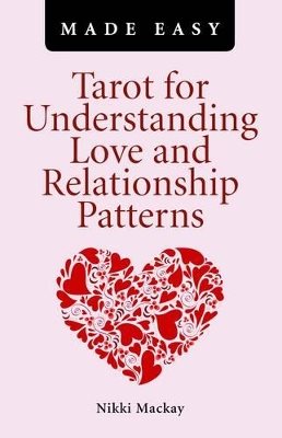 Tarot for understanding love and relationship patterns made easy
