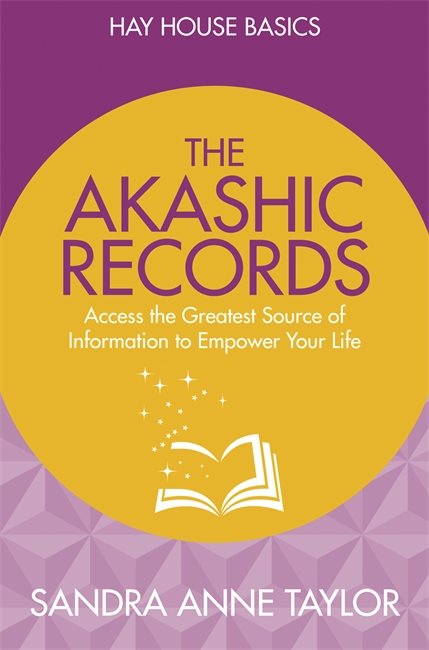 Akashic records - unlock the infinite power, wisdom and energy of the unive