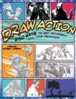 Draw action - 250 ways to get movement into your drawings