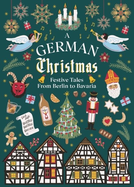 German Christmas - Festive Tales From Berlin to Bavaria