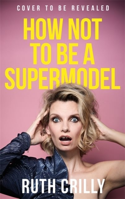 How Not to be a Supermodel