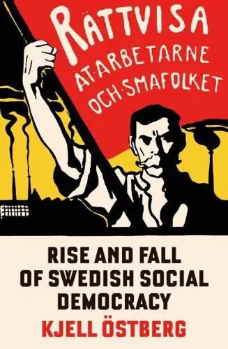 Rise and Fall of Swedish Social Democracy