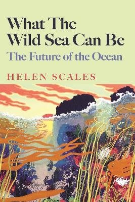 What the Wild Sea Can Be