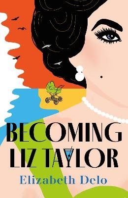 Becoming Liz Taylor