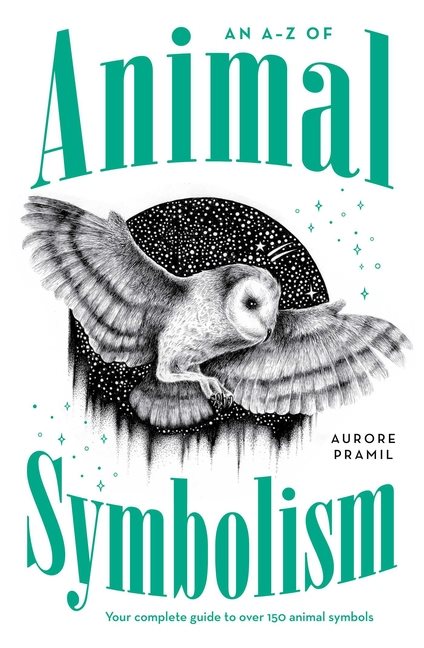 An A-Z of Animal Symbolism