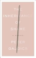 Inheritance of shame - a memoir