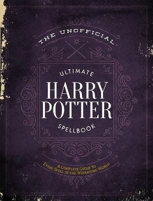 The Unofficial Ultimate Harry Potter Spellbook