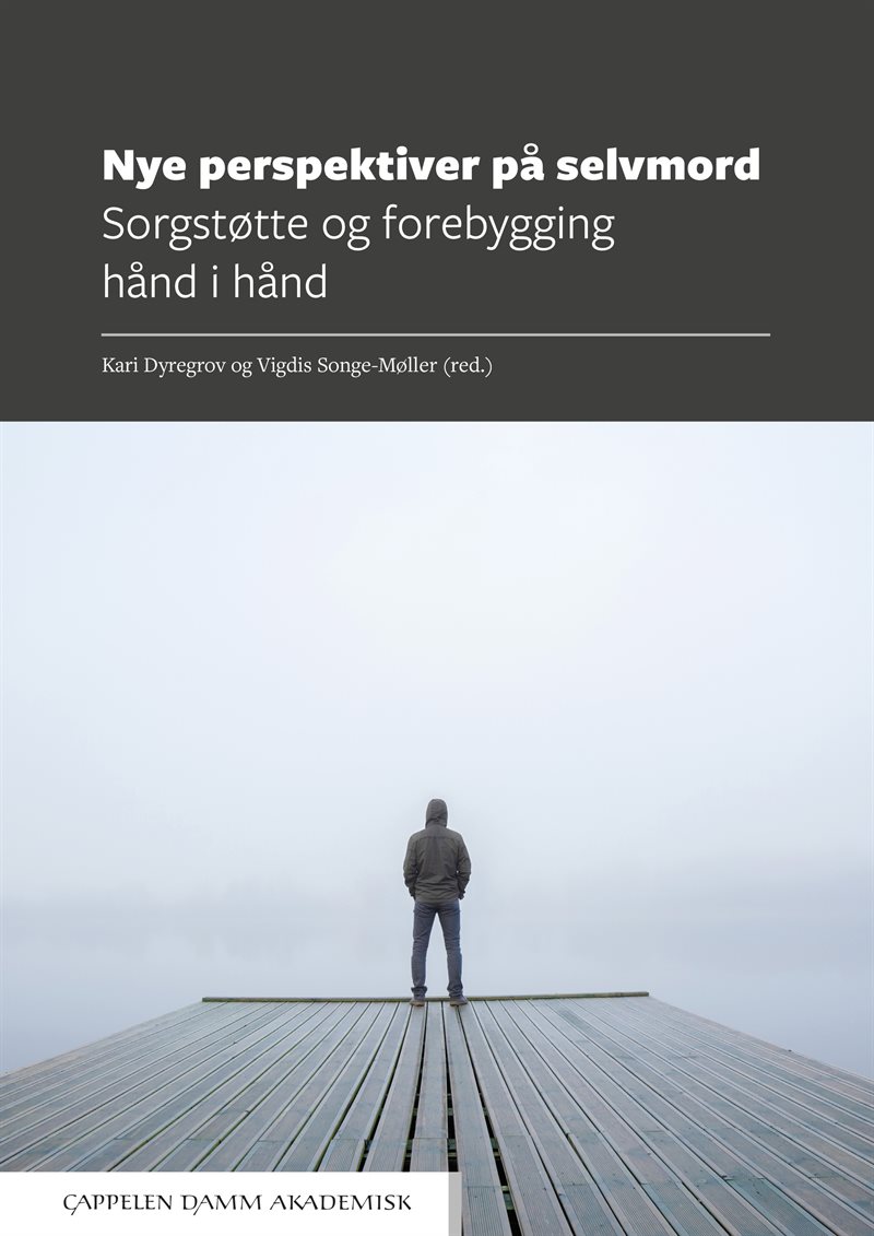 Nye perspektiver på selvmord : sorgstøtte og forebygging hånd i hånd