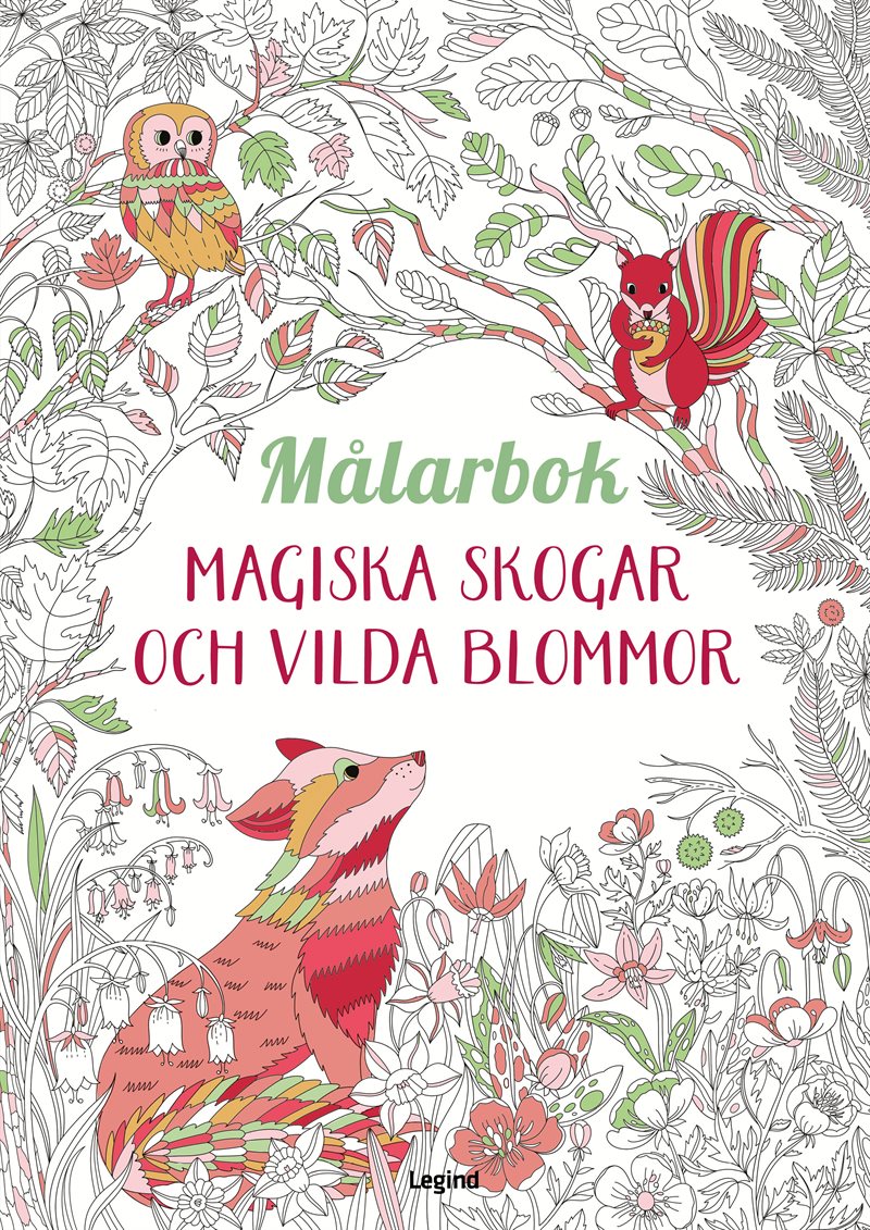 Målarbok. Magiska skogar och vilda blommor