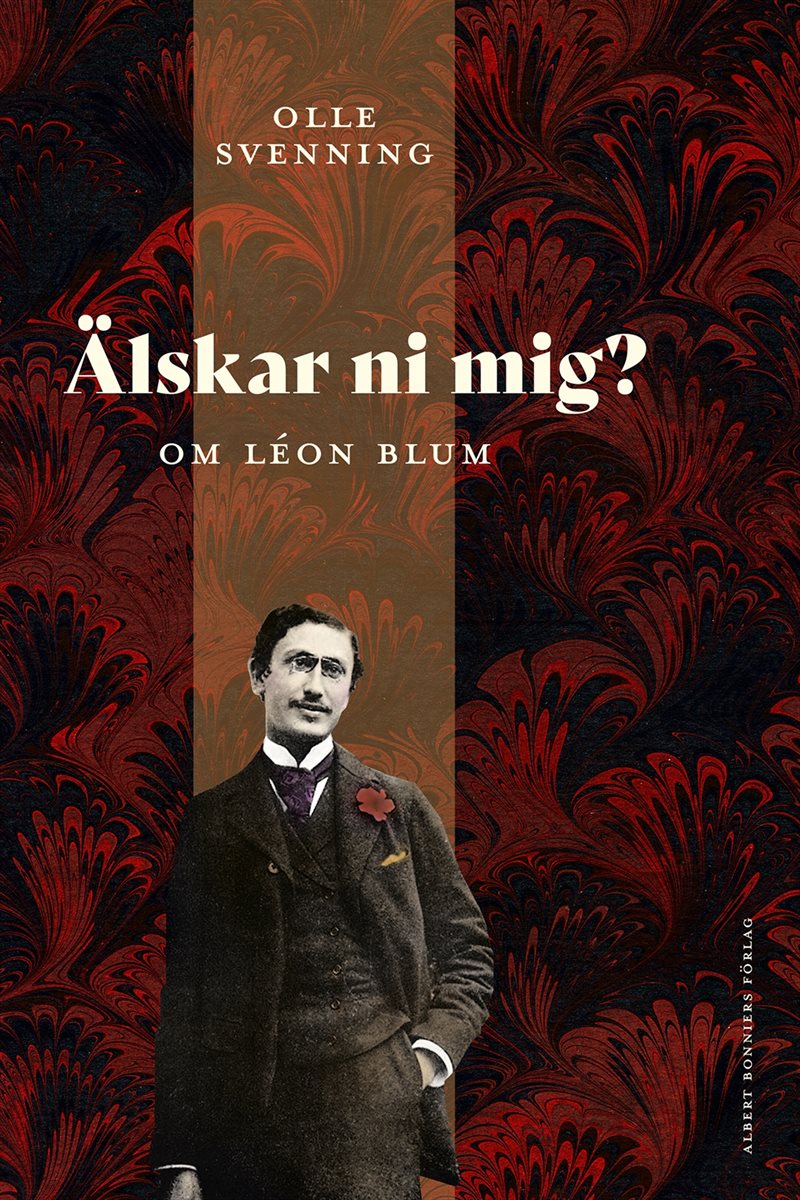 Älskar ni mig? : Om Léon Blum