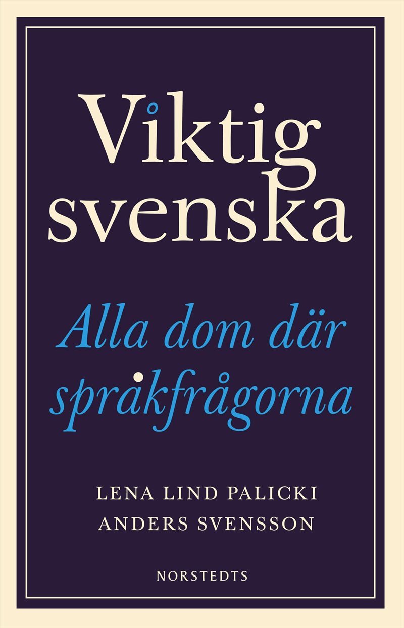 Viktig svenska : alla dom där språkfrågorna