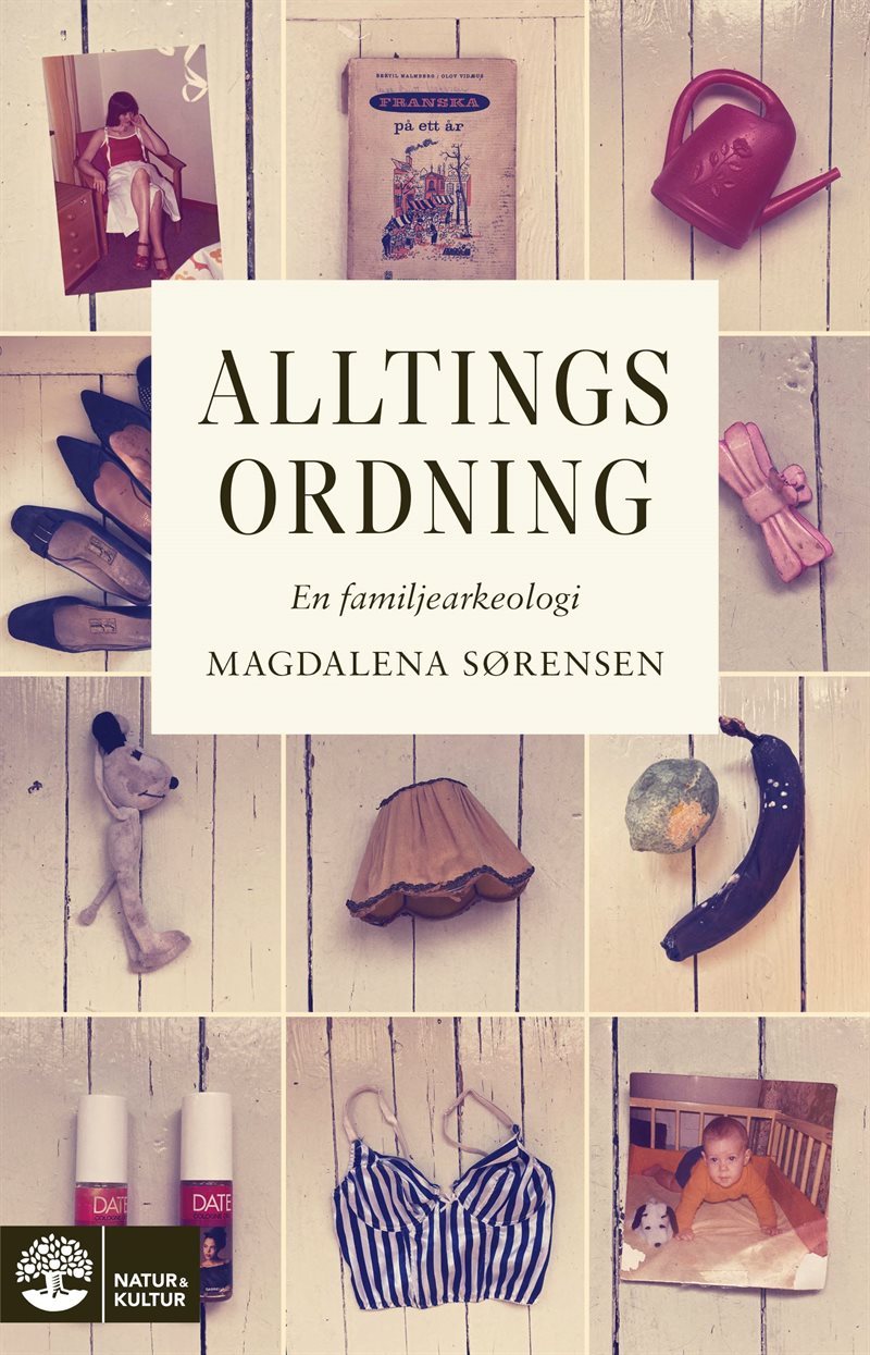 Alltings ordning : en familjearkeologi