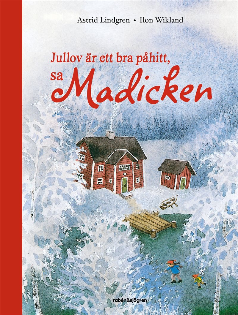 Jullov är ett bra påhitt, sa Madicken