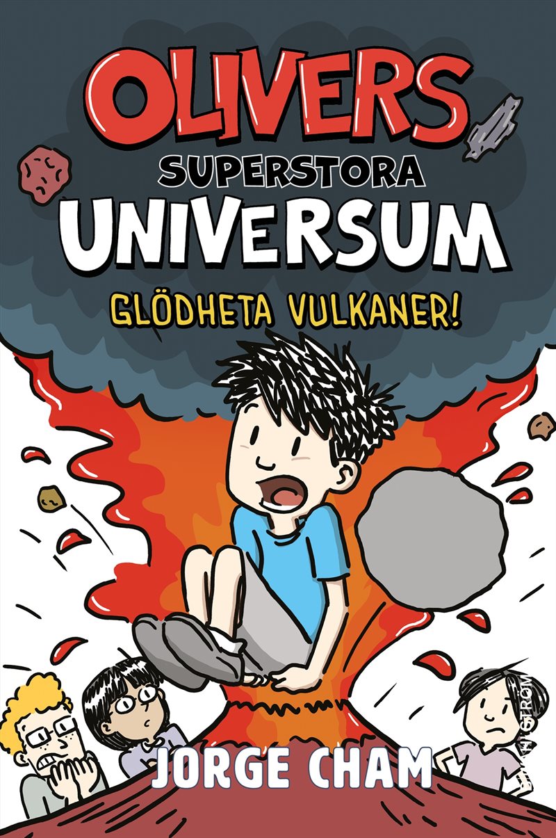 Olivers superstora universum 2 : Glödheta vulkaner!