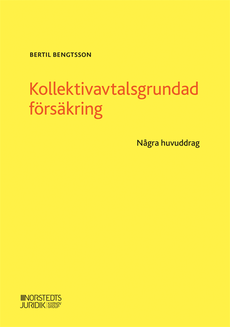 Kollektivavtalsgrundad försäkring : några huvuddrag