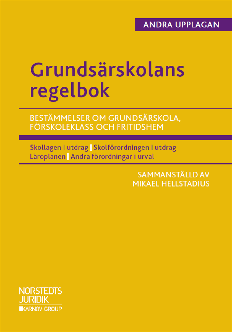 Grundsärskolans regelbok : bestämmelser om grundsärskola, förskoleklass och fritidshem