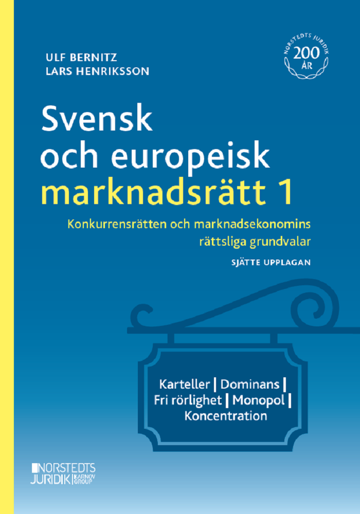 Svensk och europeisk marknadsrätt I : konkurrensrätten och marknadsekonomin