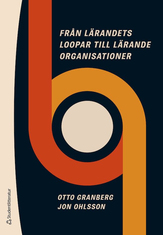 Från lärandets loopar till lärande organisationer