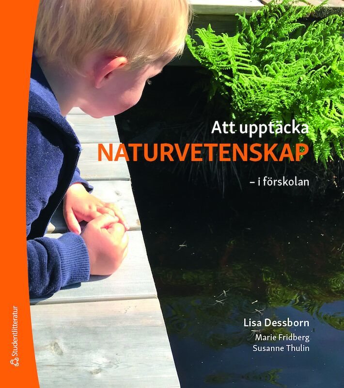 Att upptäcka naturvetenskap : i förskolan