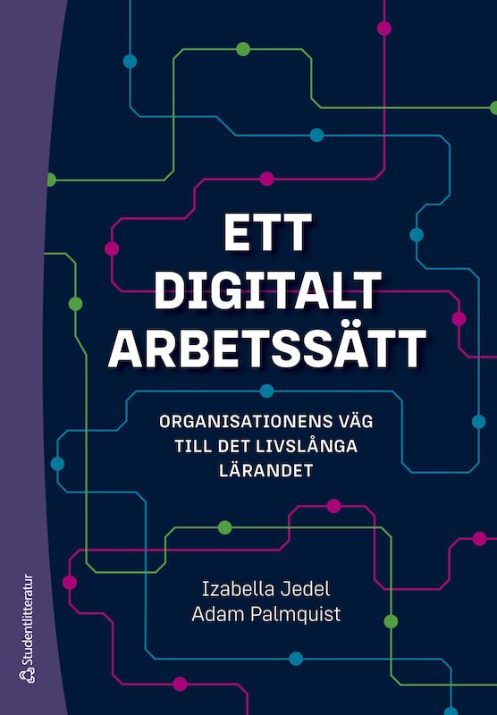 Ett digitalt arbetssätt - Organisationens väg till det livslånga lärandet