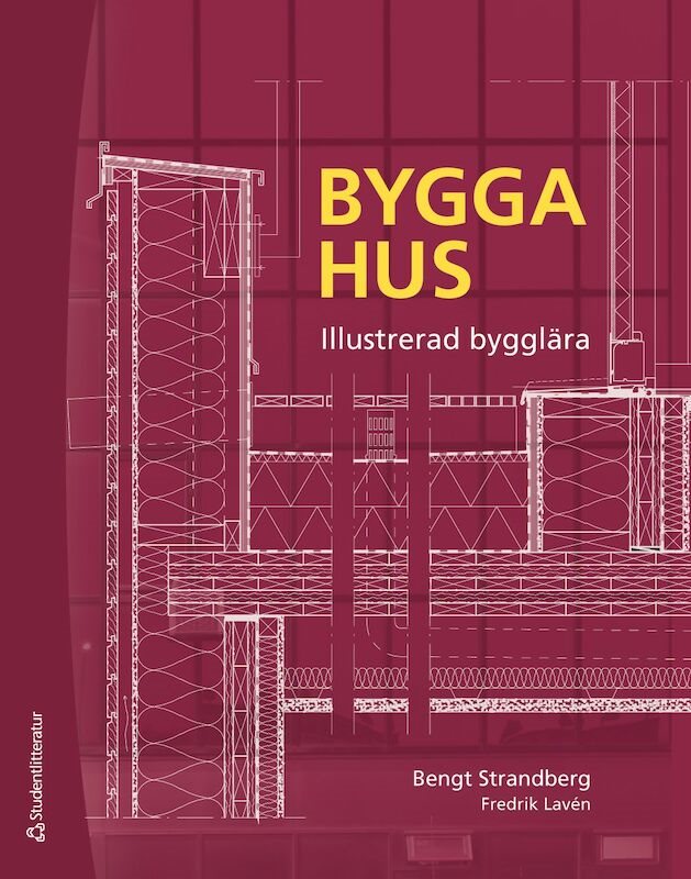 Bygga hus : illustrerad bygglära