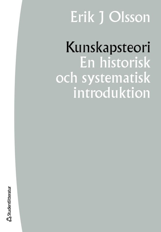 Kunskapsteori : en historisk och systematisk introduktion