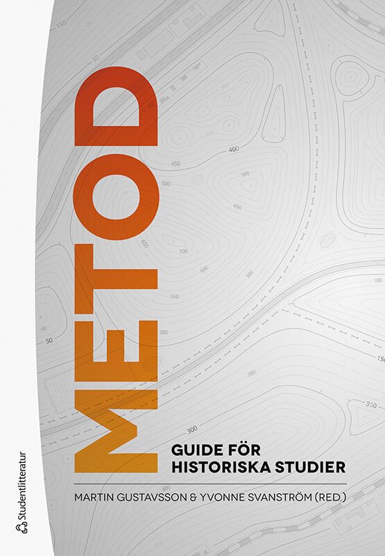 Metod : guide för historiska studier