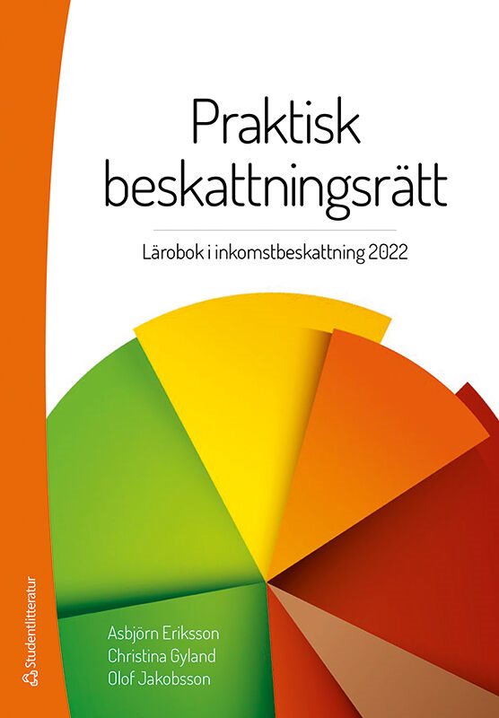 Praktisk beskattningsrätt : lärobok i inkomstbeskattning 2022