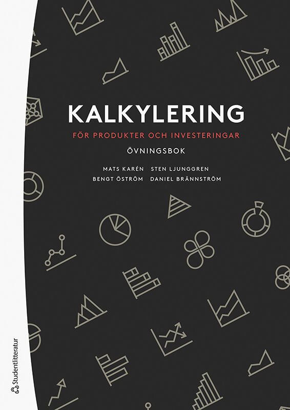 Kalkylering för produkter och investeringar : övningsbok