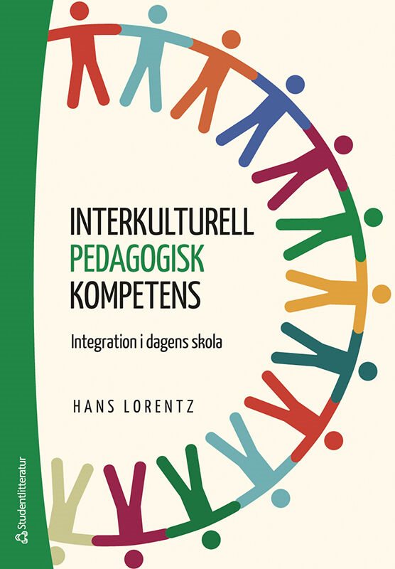 Interkulturell pedagogisk kompetens : integration i dagens skola