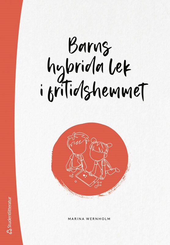 Barns hybrida lek i fritidshemmet