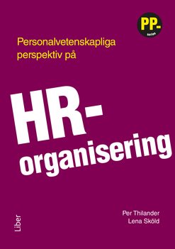 Personalvetenskapliga perspektiv på HR-organisering