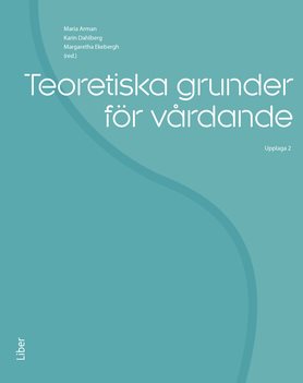 Teoretiska grunder för vårdande