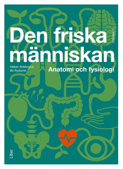 Den friska människan : Anatomi och fysiologi