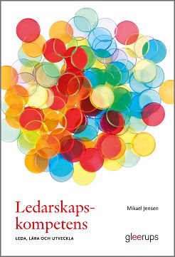 Ledarskapskompetens : leda, lära och utveckla