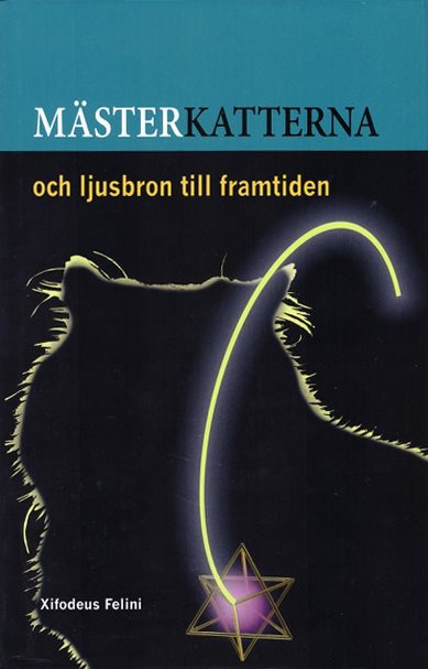 Mästerkatterna och ljusbron till framtiden