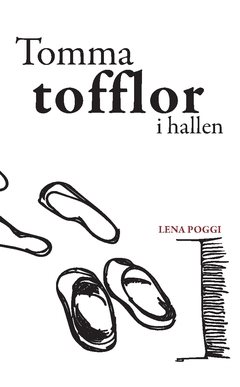 Tomma tofflor i hallen