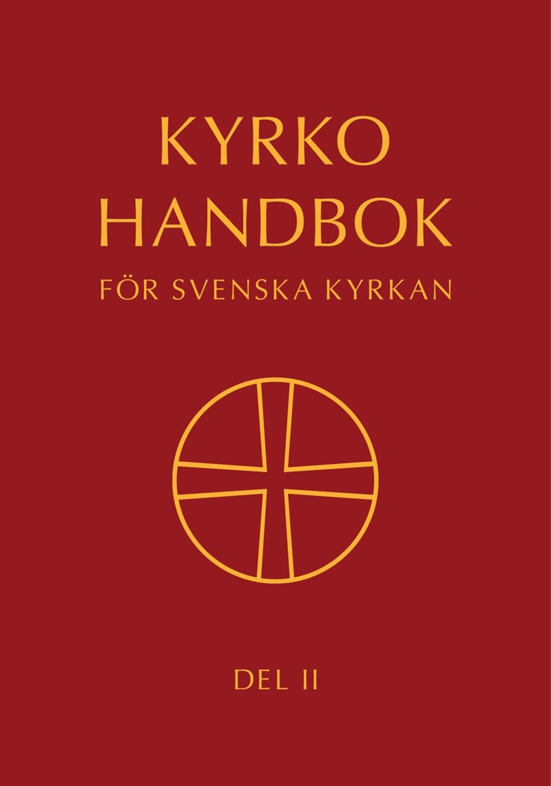 Kyrkohandbok för Svenska kyrkan : antagen för Svenska kyrkan av 2023 års kyrkomöte. Del II