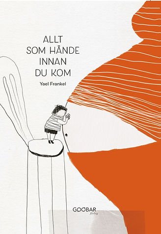 Allt som hände innan du kom 