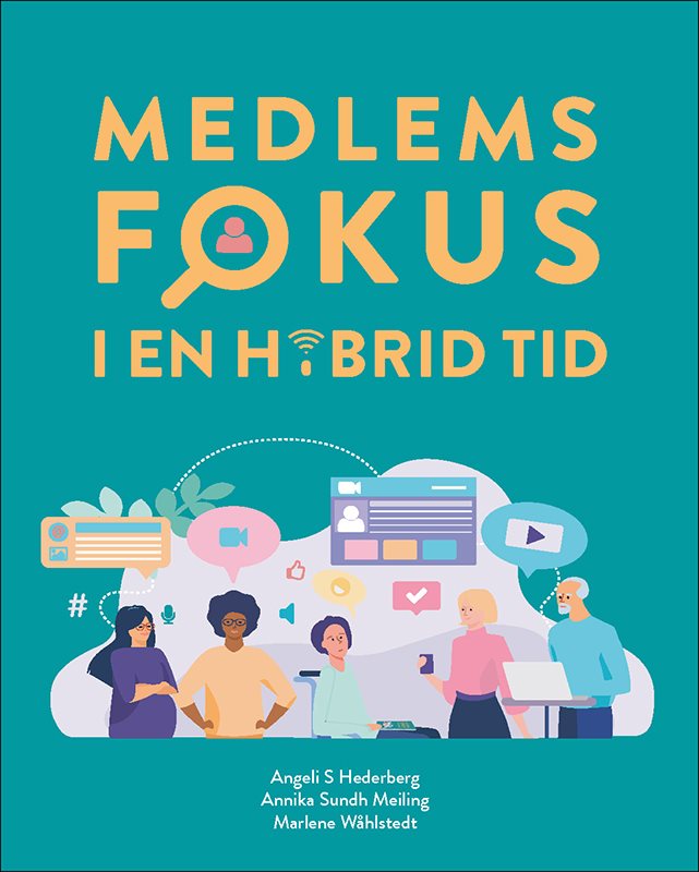 Medlemsfokus i en hybrid tid