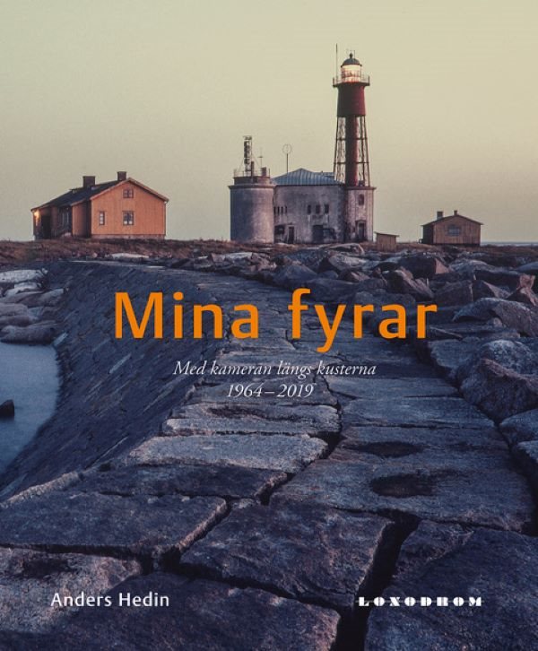 Mina fyrar : med kameran längs kusterna 1964–2019