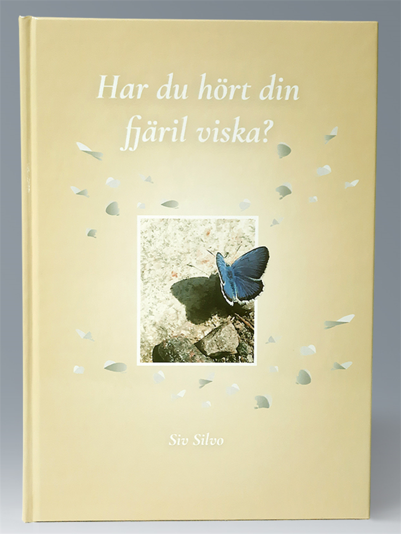 Har du hört din fjäril viska?