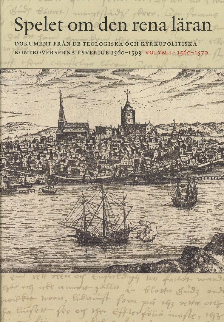 Spelet om den rena läran. Volym 1, 1560–1570