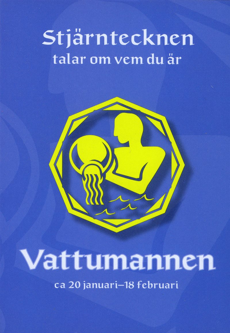 Stjärntecknen talar om vem du är : vattumannen