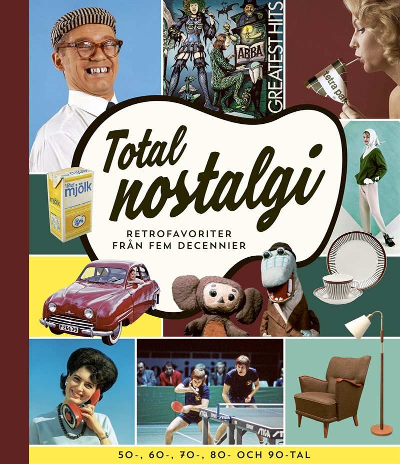 Total nostalgi : retrofavoriter från fem decennier