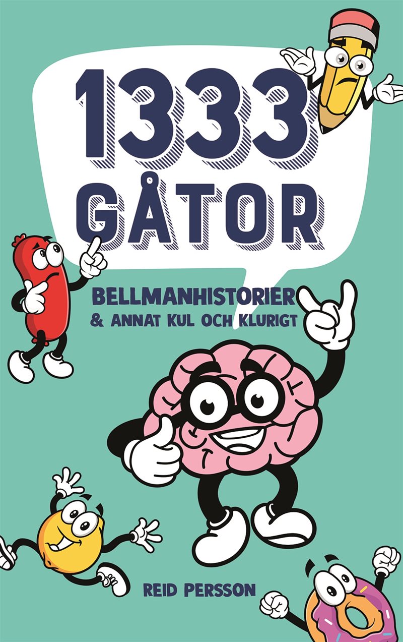 1333 gåtor, Bellmanhistorier och annat kul och klurigt