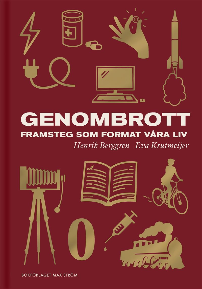 Genombrott : framsteg som format våra liv