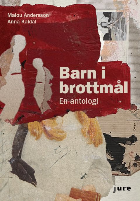 Barn i brottmål : en antologi