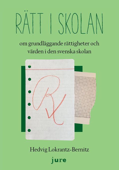 Rätt i skolan – om grundläggande rättigheter och värden i den svenska skolan